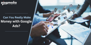 Read more about the article Can You Really Make Money with Google Ads?