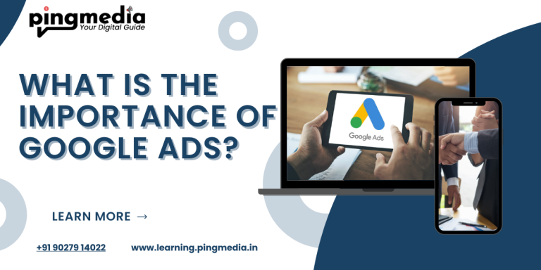 Read more about the article What Is the Importance of Google Ads?